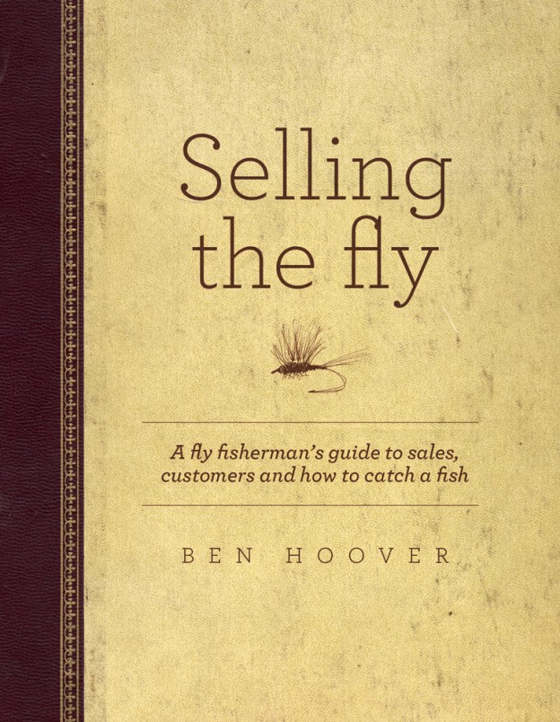 Just in Time for Father’s Day: Selling the Fly by Ben Hoover